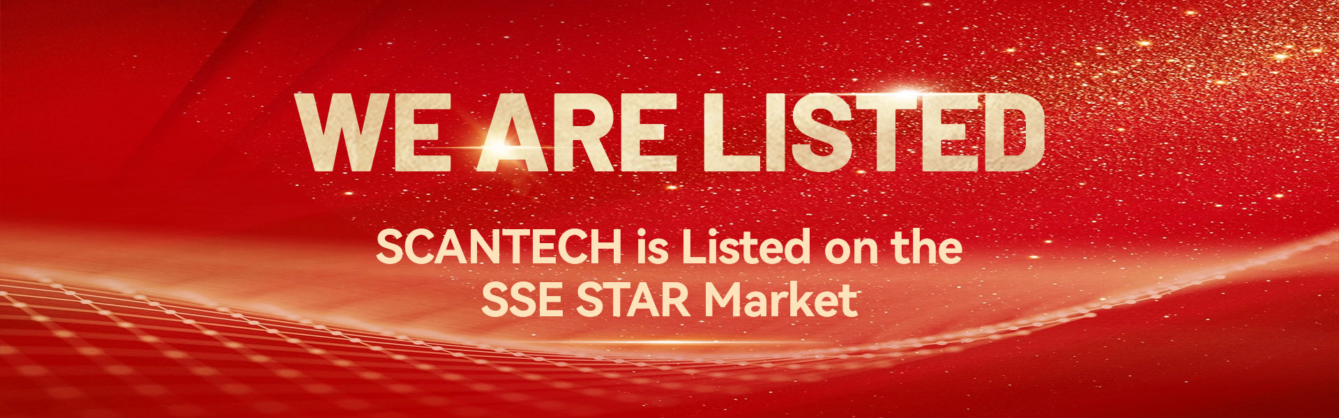 SCANTECH Makes History: First 3D Solution Provider in China Listed on SSE STAR Market